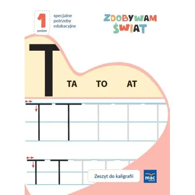 Zdobywam �wiat. Zeszyt do kaligrafii Poziom 1 - Justyna Hadry�