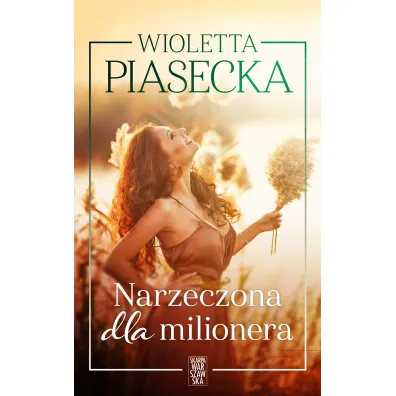 Narzeczona dla milionera - Wioletta Piasecka