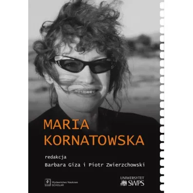 Maria Kornatowska. Polscy krytycy filmowi - Barbara Giza, Piotr Zwierzchowski
