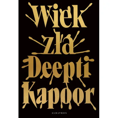Wiek z�a - Kapoor Deepti