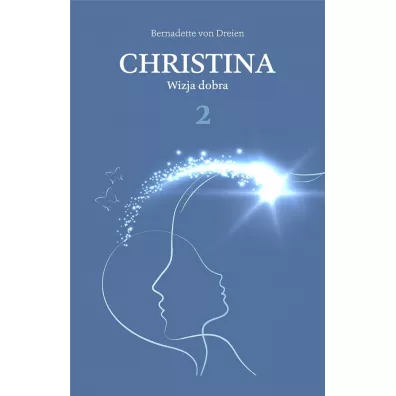 Wizja dobra. Christina Tom 2 - Bernadette von Dreien