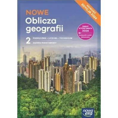 Pakiet NOWE Oblicza geografii 2. Podr�cznik i Karty pracy ucznia. Liceum i technikum. Zakres podstawowy. Edycja 2024