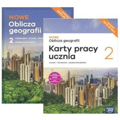Pakiet NOWE Oblicza geografii 2. Podr�cznik i Karty pracy ucznia. Liceum i technikum. Zakres podstawowy. Edycja 2024