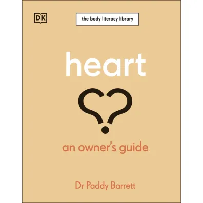 Heart. An Owner's Guide