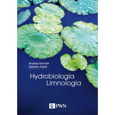 Hydrobiologia limnologia - Zdzis�aw Kajak, Andrzej  G�rniak