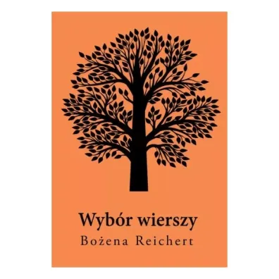 Wyb�r wierszy Bo�ena Reichert - Bo�ena Reichert