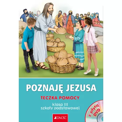 Poznaj Jezusa. Teczka pomocy do nauczania religii dla klasy 3 szkoy podstawowej