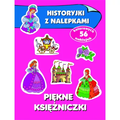 Pi�kne ksi�niczki. Historyjki z nalepkami - Anna Wi�niewska