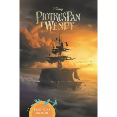 Piotru� Pan i Wendy. Biblioteczka przygody. Disney - Elizabeth Rudnick