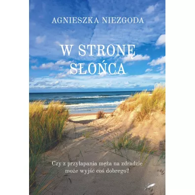 W stron� s�o�ca - Agnieszka Niezgoda