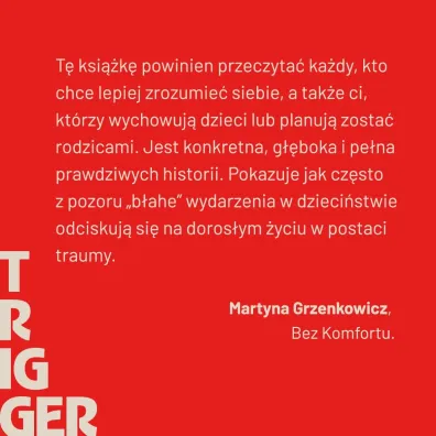 Trigger. Jak odzyska� wp�yw, kiedy steruje nami przesz�o��
