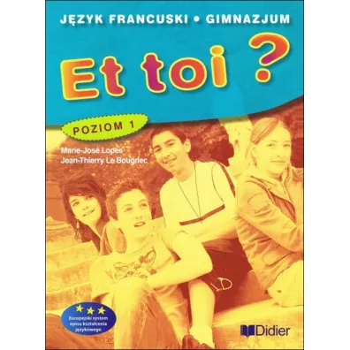 Et toi? 1. Podrcznik - Lopes Marie-jose, Le Bpugnec Jean-Thierry