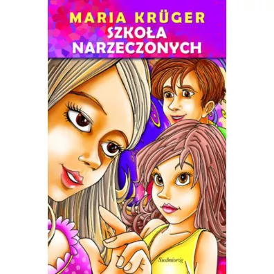Szko�a narzeczonych. SIEDMIOR�G - Maria Krueger