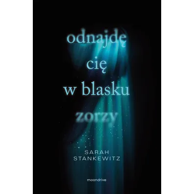 Odnajd� ci� w blasku zorzy