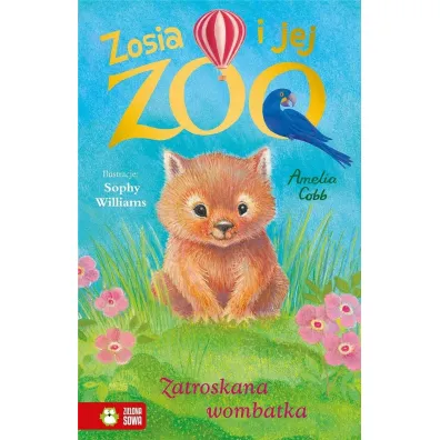 Zatroskana wombatka. Zosia i jej zoo - Amelia Cobb