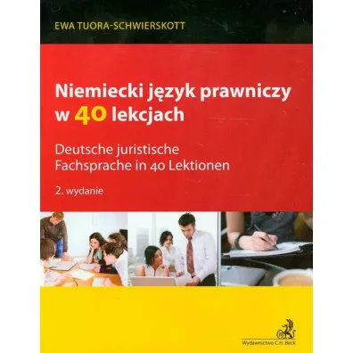 Niemiecki j�zyk prawniczy w 40 lekcjach - Ewa Tuora-Schwierskott