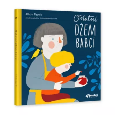 Ostatni dem babci. Ksika dla dzieci o mierci