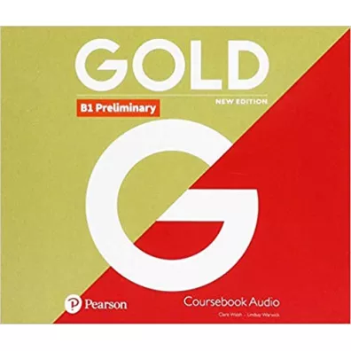 Gold New Edition. B1 Preliminary. Class Audio - Clare Walsh, Lindsay Warwick
