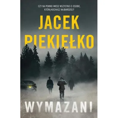 Wymazani - Jacek Piekie�ko