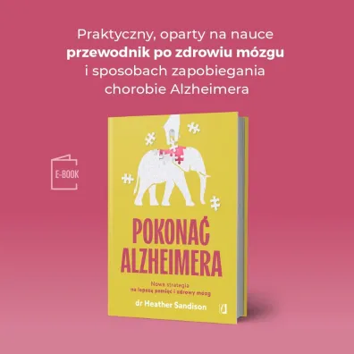 Pokona� alzheimera. Nowa strategia na lepsz� pami�� i zdrowy m�zg