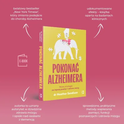 Pokona� alzheimera. Nowa strategia na lepsz� pami�� i zdrowy m�zg