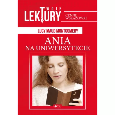 Ania na uniwersytecie. Twoje lektury - Lucy Maud Montgomery