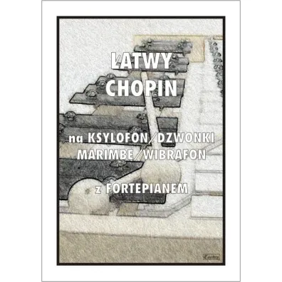 �atwy Chopin na ksylofon/dzwonki/marimb�/wibrafon z fortepianem - Tadeusz  Pawson