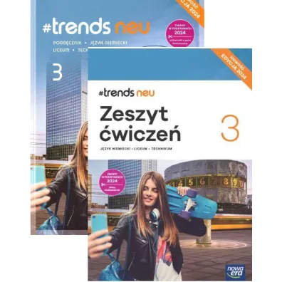 Pakiet #trends NEU 3. Podr�cznik i zeszyt �wicze� do j�zyka niemieckiego dla liceum i technikum. Edycja 2024