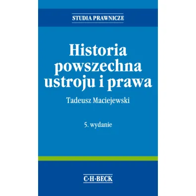 Historia powszechna ustroju i prawa - Tadeusz Maciejewski