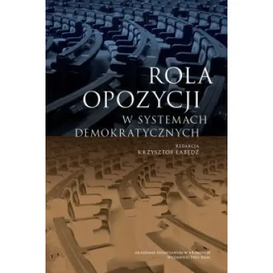 Rola opozycji w systemach demokratycznych
