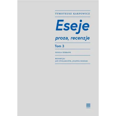 ESEJE TOM 3 - Tymoteusz Karpowicz