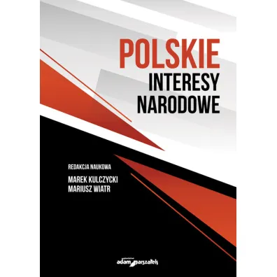 Polskie interesy narodowe - Marek Kulczycki, Mariusz Wiatr