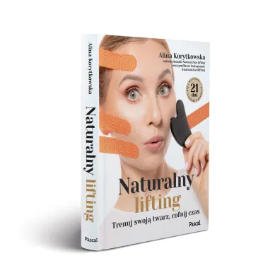 Naturalny lifting. Trenuj swoj� twarz, cofnij czas