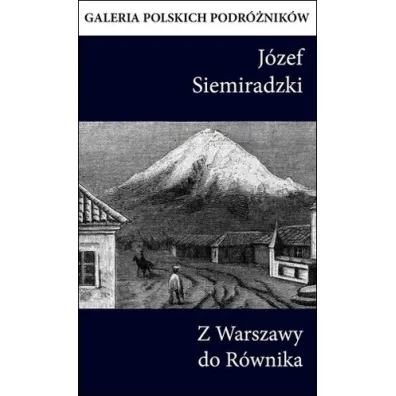 Z Warszawy do R�wnika - J�zef Siemiradzki