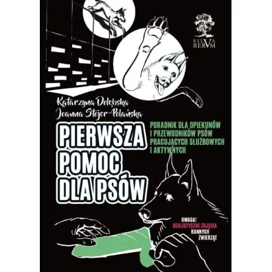 Pierwsza pomoc dla ps�w - Joanna Stojer-Pola�ska, Katarzyna  Do��bska