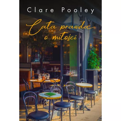 Ca�a prawda o mi�o�ci - Clare  Pooley