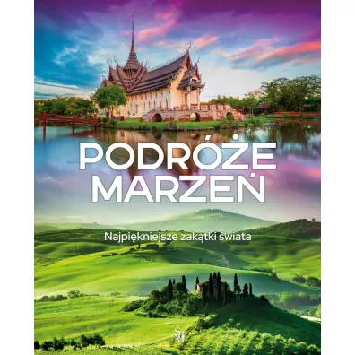 Podr�e marze�. Najpi�kniejsze zak�tki �wiata