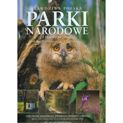 Parki Narodowe. Prawdziwa Polska. 23 skarby przyrody (wersja dwuj�zyczna) - Romuald Olaczek