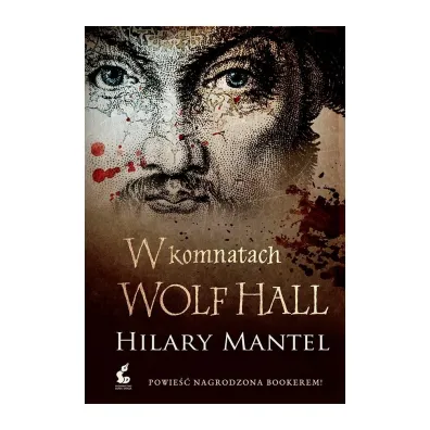 W komnatach Wolf Hall - Hilary Mantel