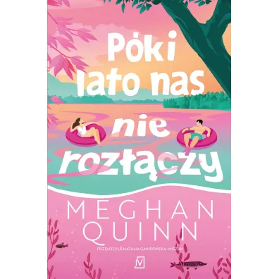 P�ki lato nas nie roz��czy - Meghan Quinn