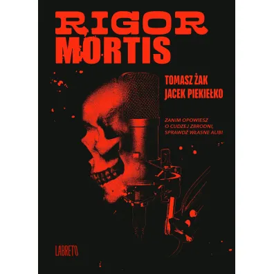 Rigor Mortis - Tomasz �ak, Jacek Piekie�ko