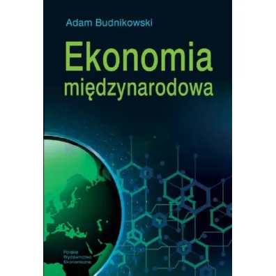 Ekonomia mi�dzynarodowa (wyd. 5/2021) - Adam Budnikowski