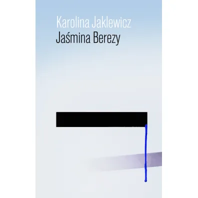 Ja�mina Berezy - Karolina Jaklewicz
