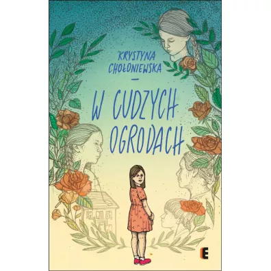 W cudzych ogrodach - Krystyna Cho�oniewska