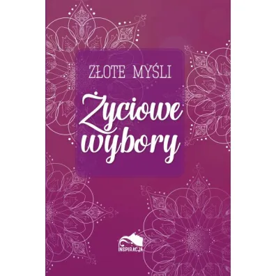 Z�ote my�li �yciowe wybory