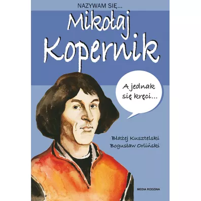 Nazywam si� Miko�aj Kopernik