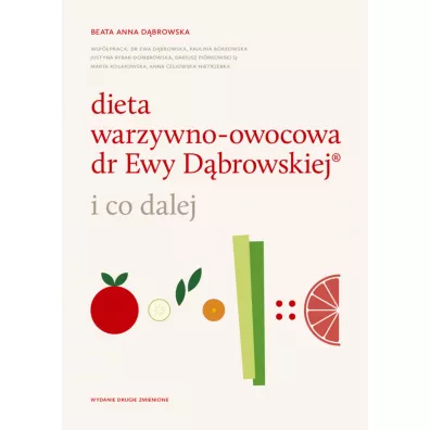 Dieta warzywno-owocowa dr Ewy D�browskiej i co dalej - Beata Anna D�browska