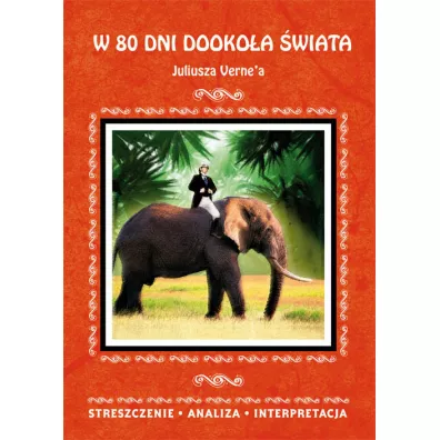 "W 80 dni dooko�a �wiata" Juliusza Verne'a - Anna Milewska