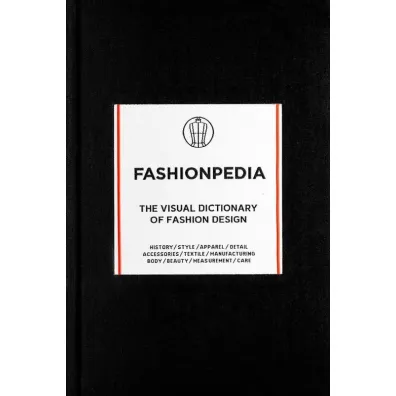 Fashionpedia. The visual dictionary of fashion design wer. angielska