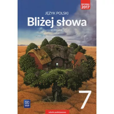 Bli�ej s�owa. J�zyk polski.Podr�cznik. Klasa 7. Szko�a podstawowa - Ewa Horwath, Gra�yna Kie�b